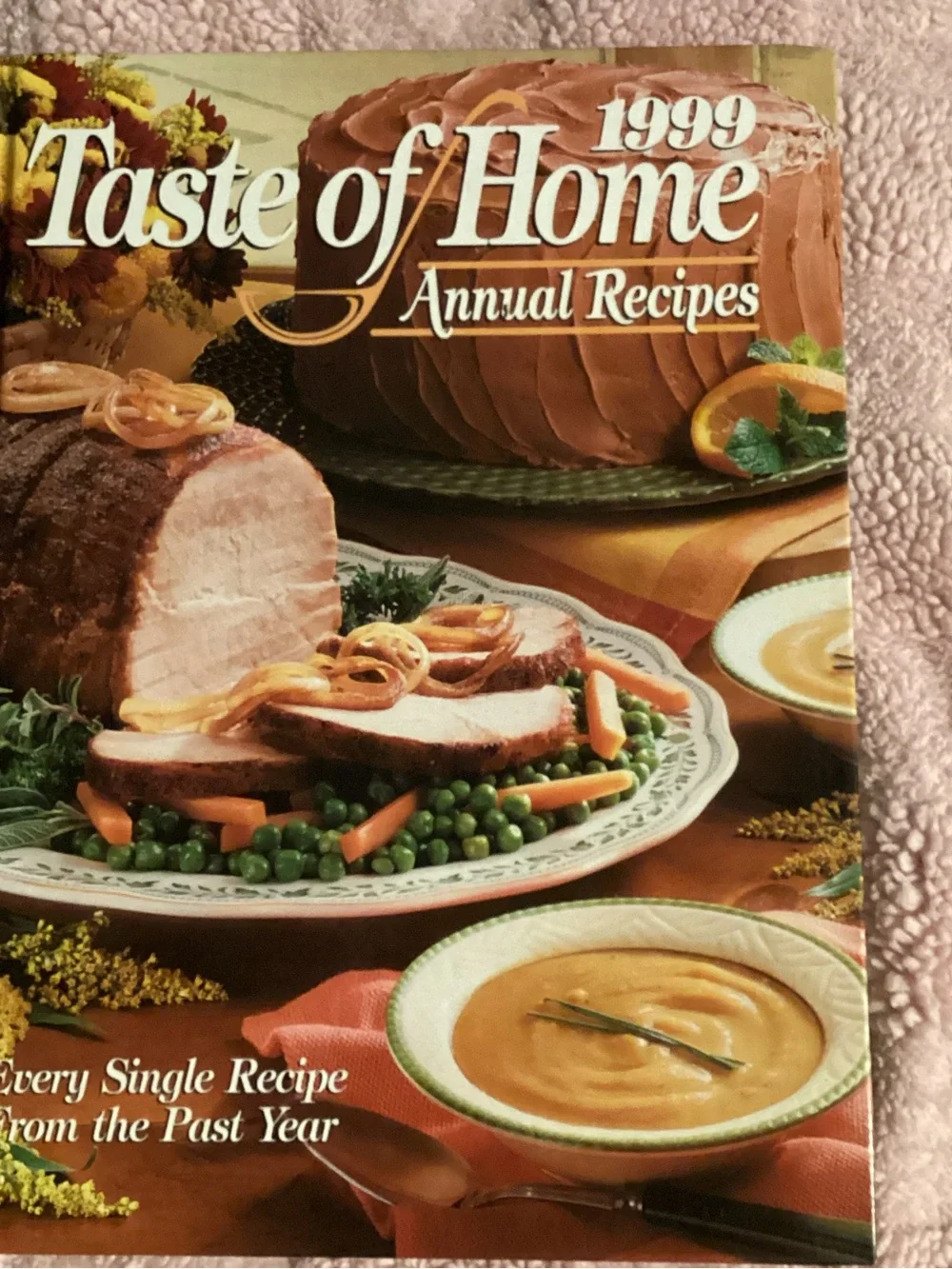 Taste of Home Annual Recipes 1999 Cookbook Vintage Hardback